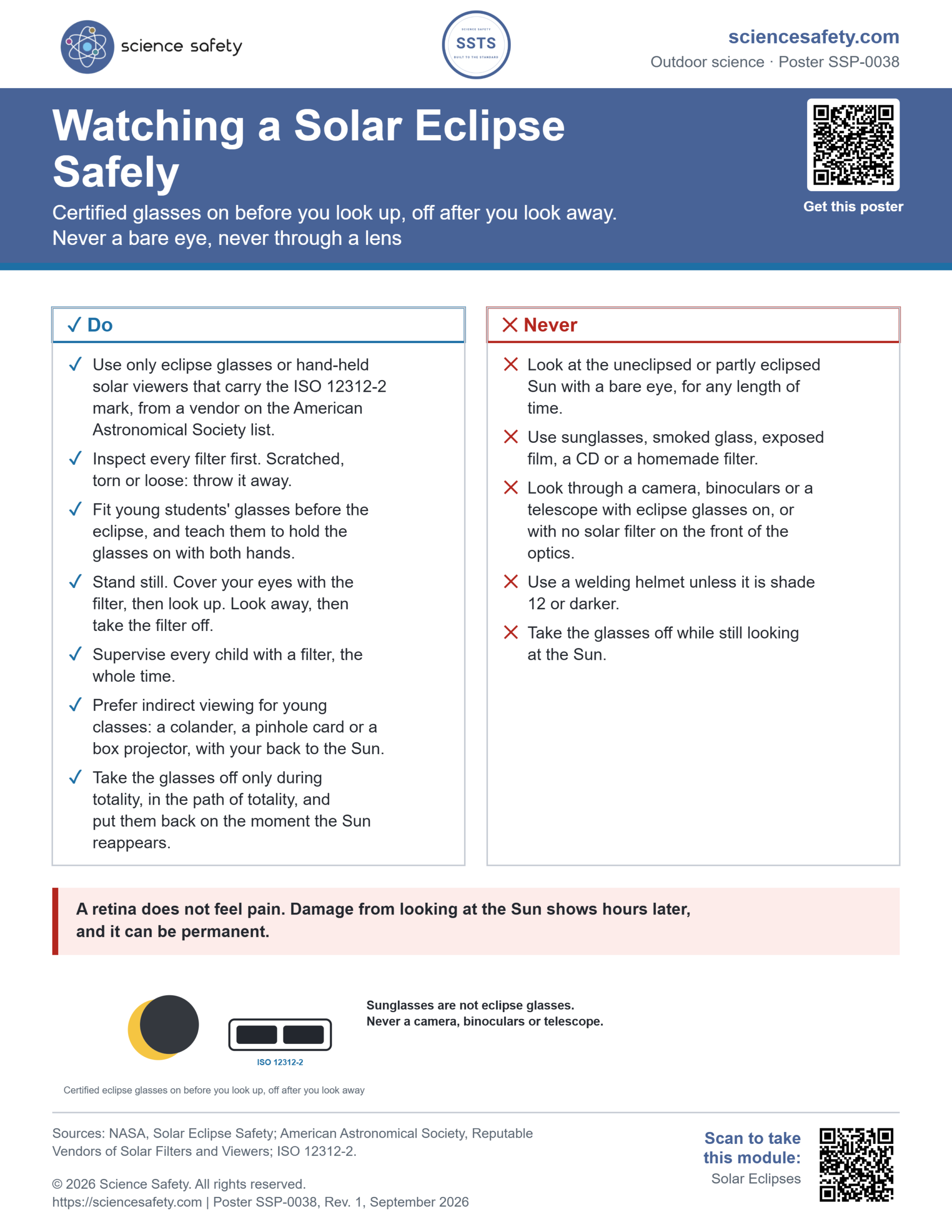 Science Safety poster SSP-0038: Watching a Solar Eclipse Safely. A Do and Never sheet: ISO 12312-2 glasses from a listed vendor, inspect the filter, fit young students, cover then look up, supervise, indirect viewing for young classes, glasses off only in totality; never a bare eye, never sunglasses or homemade filters, never through a camera, binoculars or telescope, never a welding helmet lighter than shade 12.