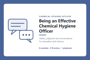 Course card for Being an Effective Chemical Hygiene Officer: two speech bubbles beside the title, with the lines Habits, judgment and conversations; For education and industry; 8 modules, 8 Practices, 1 playbook.