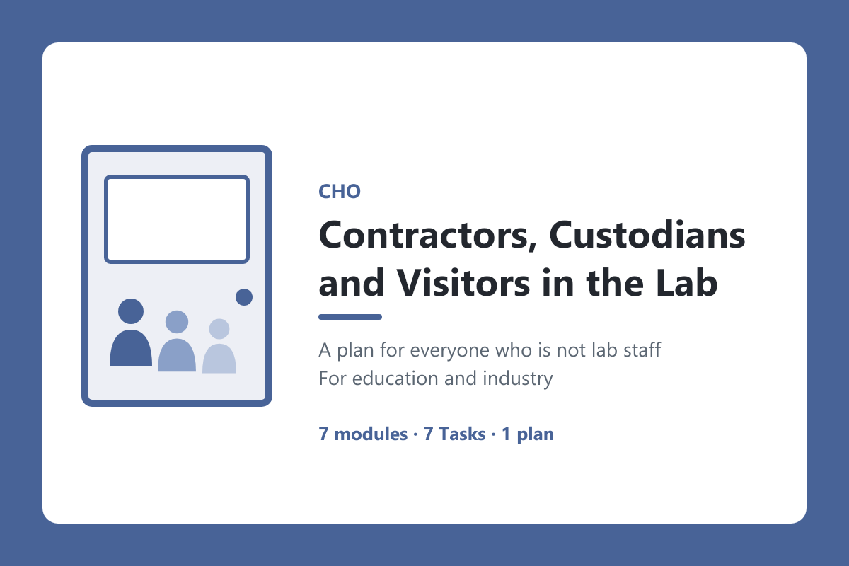 CHO | Contractors, Custodians and Visitors in the Lab | A Plan for People Who Are Not Lab Staff