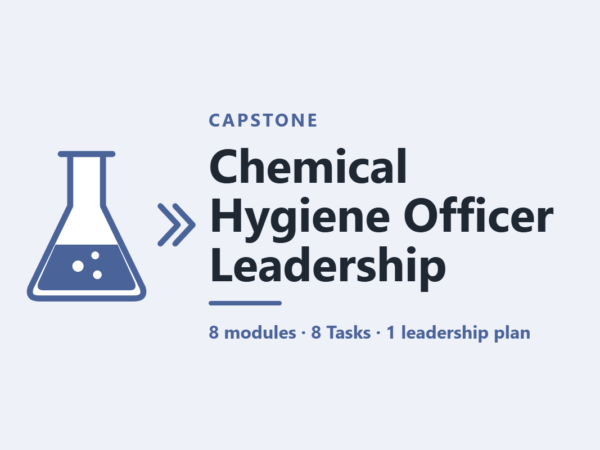 Chemical Hygiene Officer Leadership - 8 modules · 8 Tasks · 1 leadership plan