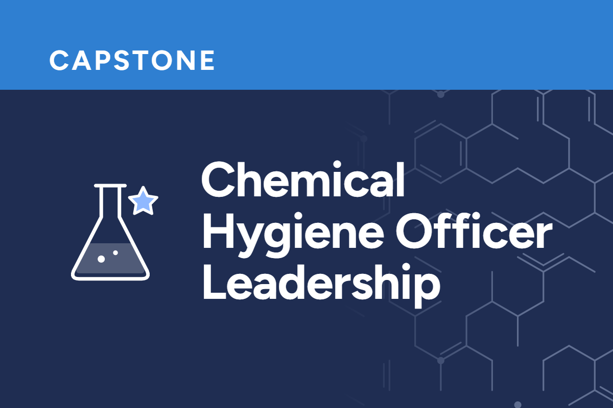 Chemical Hygiene Officer Leadership | CHO Capstone