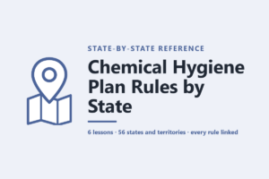 Chemical Hygiene Plan Rules by State | Which Rule Covers Your School or Organization