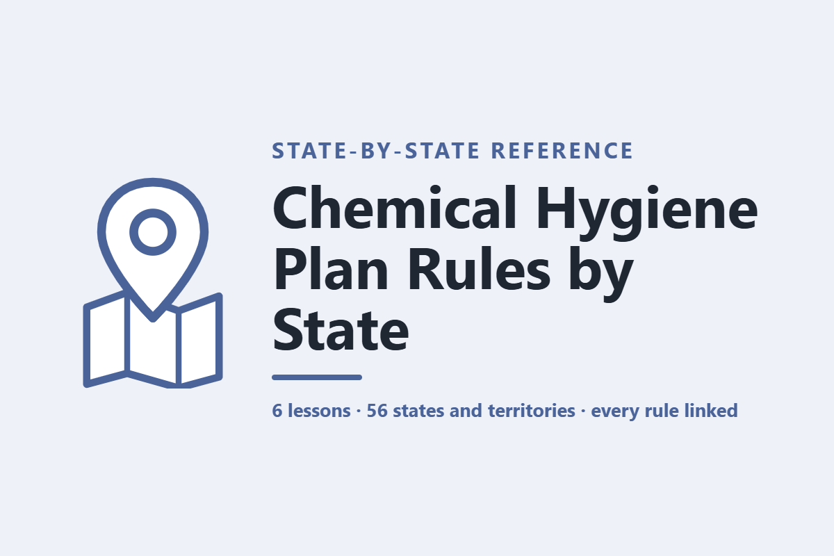 Chemical Hygiene Plan Rules by State | Which Rule Covers Your School or Organization