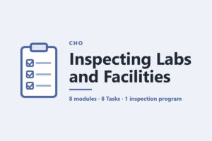 CHO | Inspecting Labs and Facilities | Program and Walk-Through