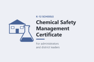 Chemical Safety Management Certificate for K-12 Schools
