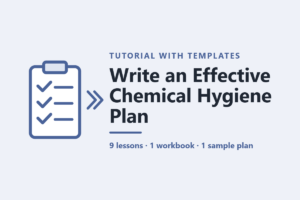 How to Write an Effective Chemical Hygiene Plan