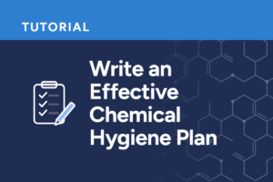 How to Write an Effective Chemical Hygiene Plan