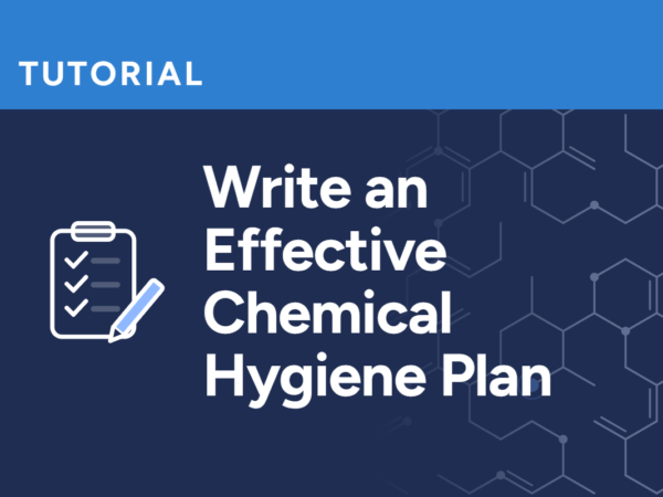 Write an Effective Chemical Hygiene Plan
